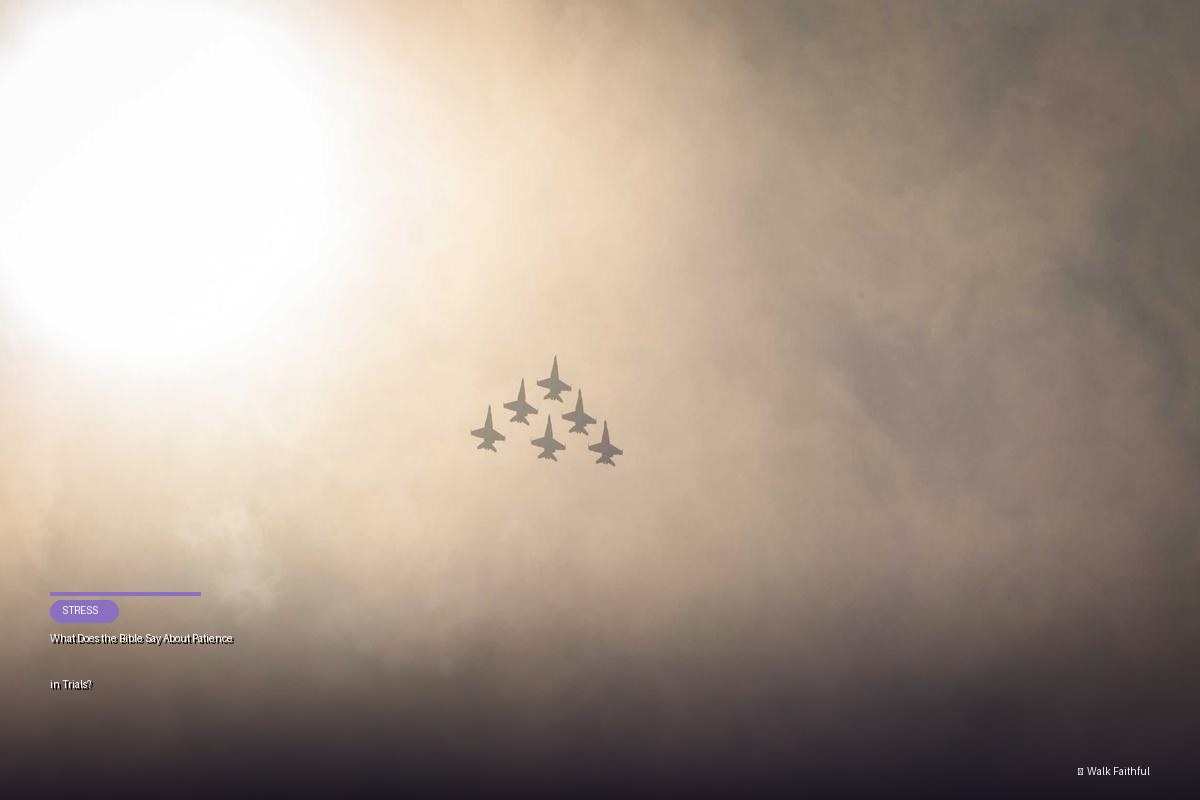 What Does the Bible Say About Patience in Trials?