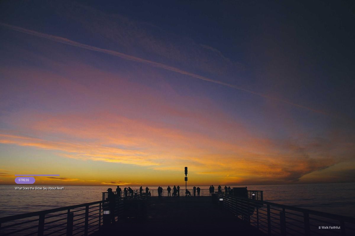 What Does the Bible Say About Rest?