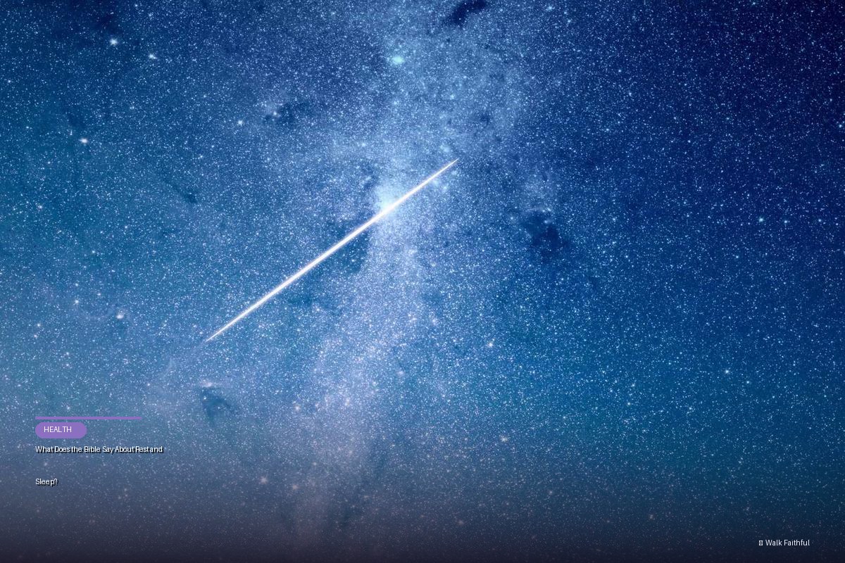 What Does the Bible Say About Rest and Sleep?