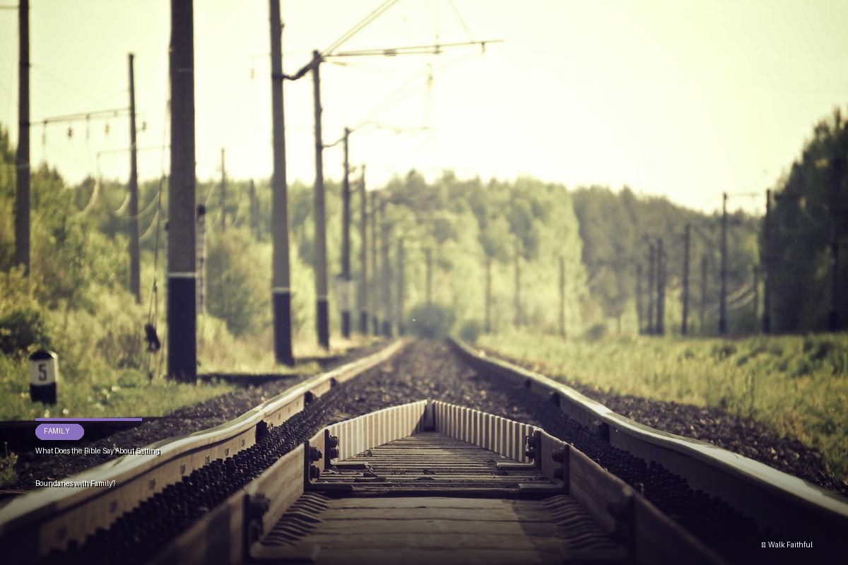 What Does the Bible Say About Setting Boundaries with Family?
