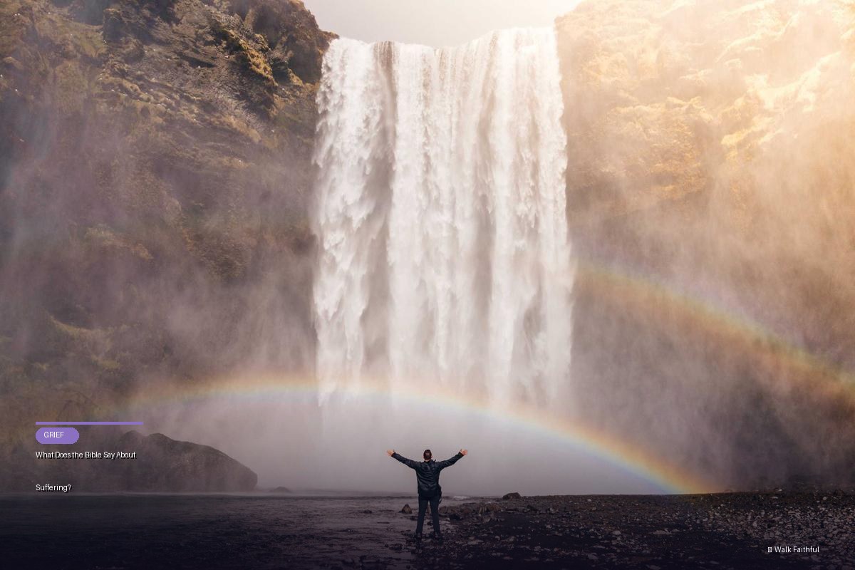 What Does the Bible Say About Suffering?