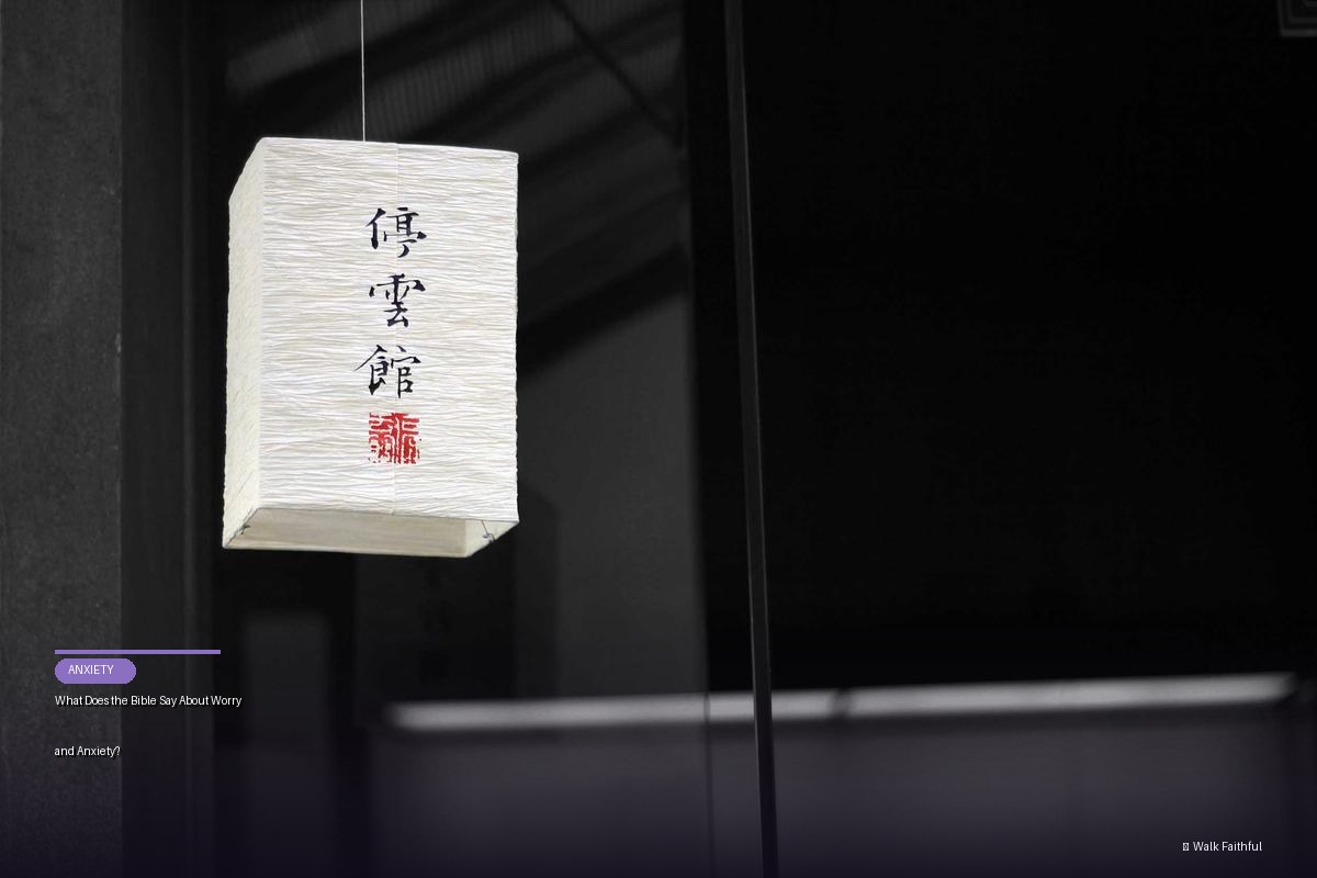 What Does the Bible Say About Worry and Anxiety?