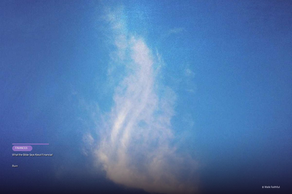 What the Bible Says About Financial Ruin