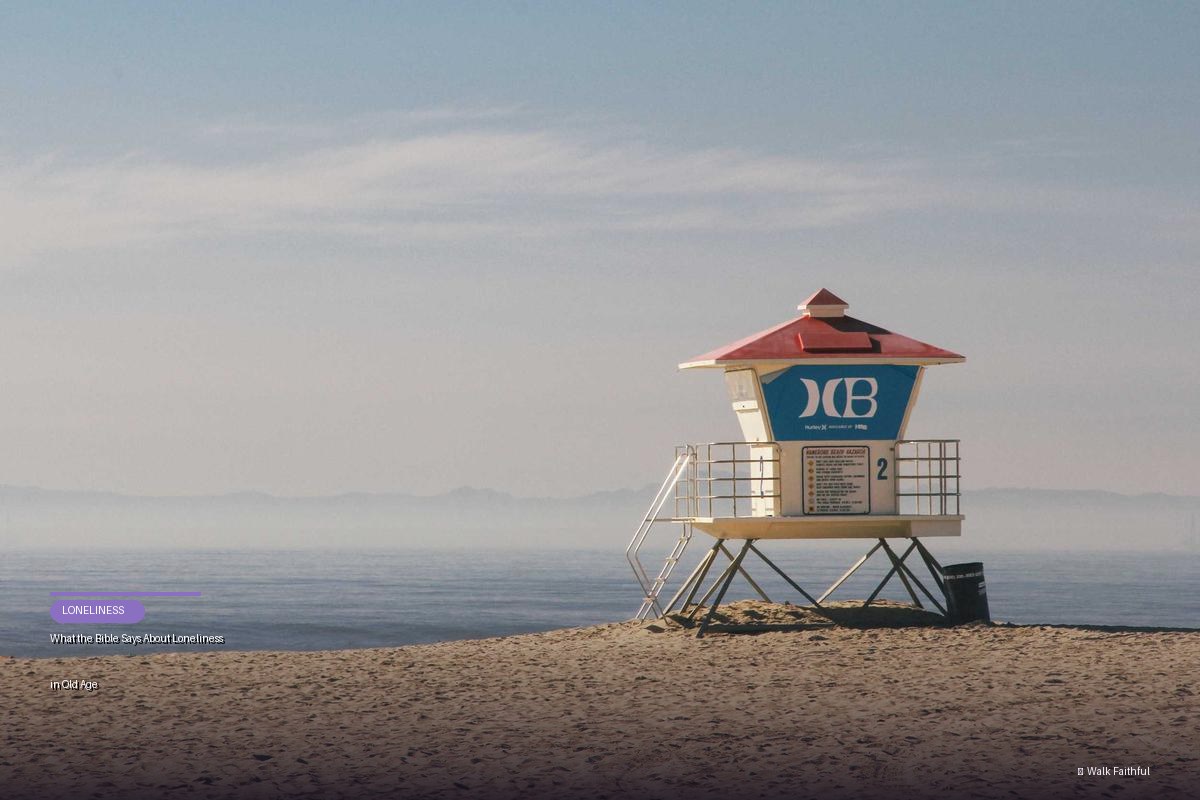 What the Bible Says About Loneliness in Old Age