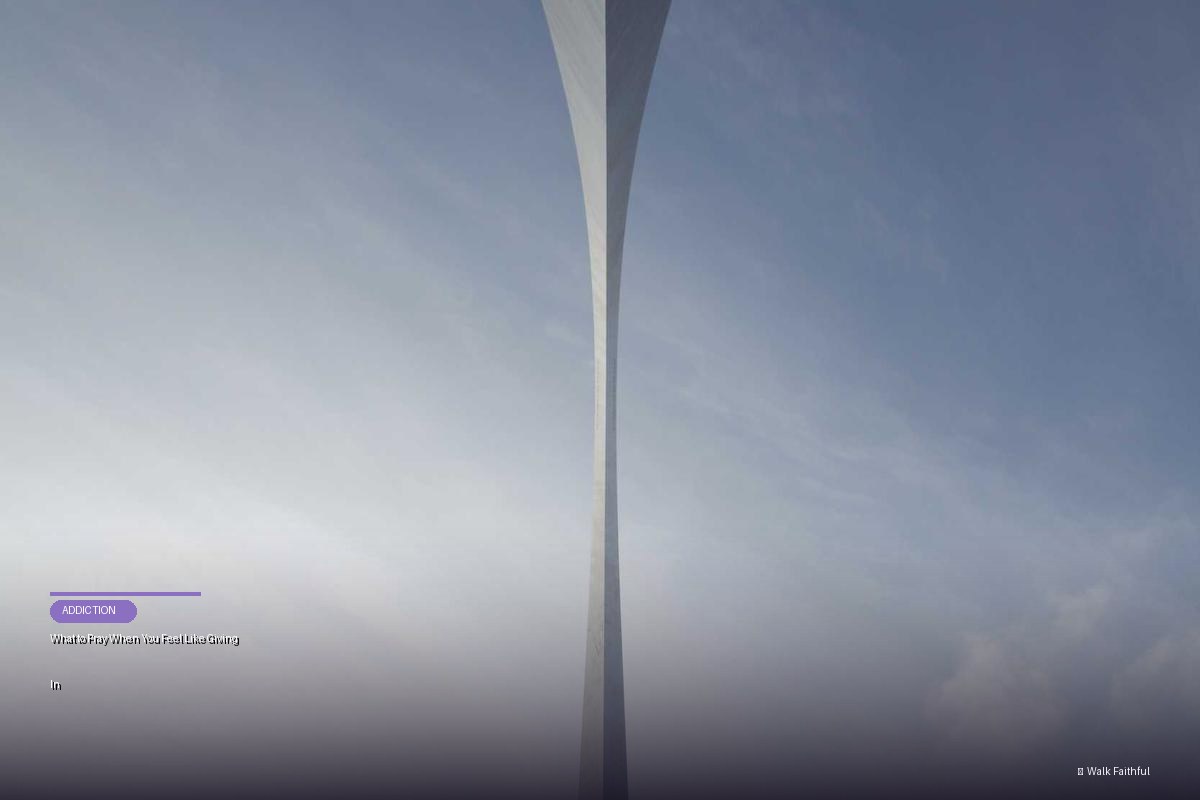 What to Pray When You Feel Like Giving In