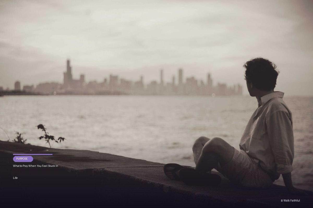 What to Pray When You Feel Stuck in Life