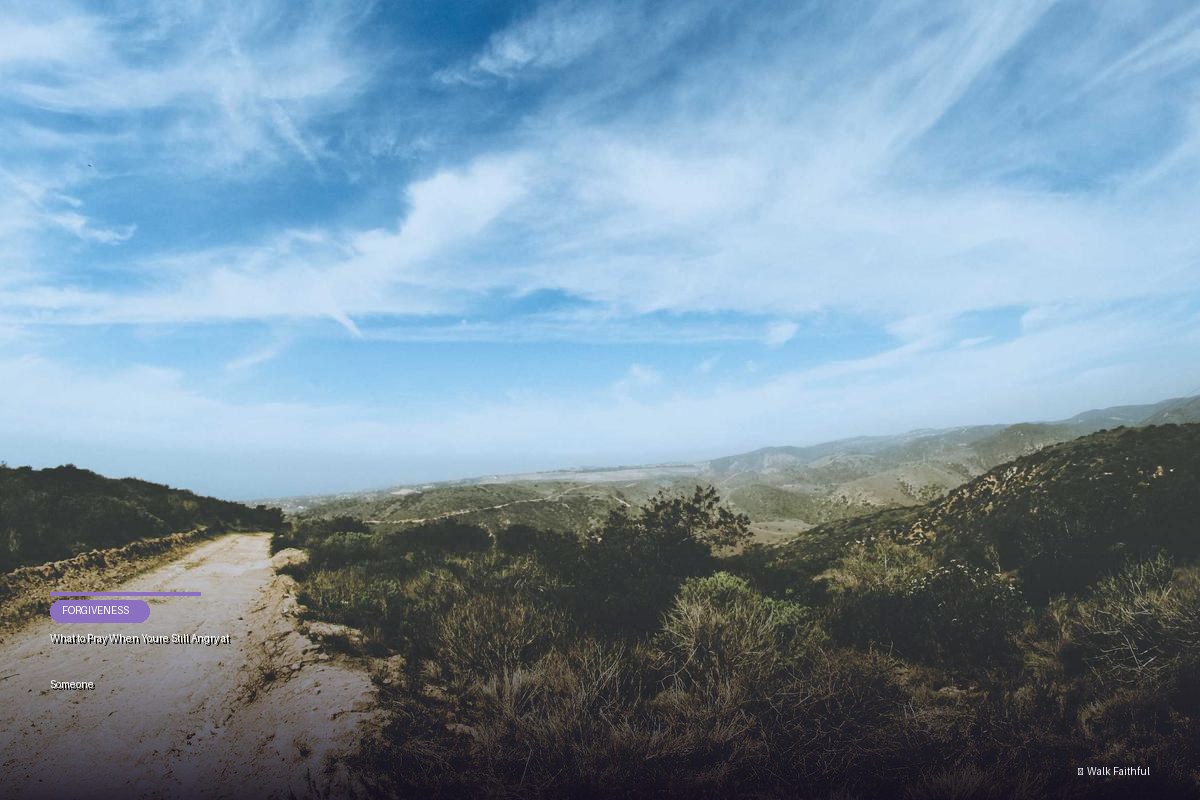 What to Pray When Youre Still Angry at Someone