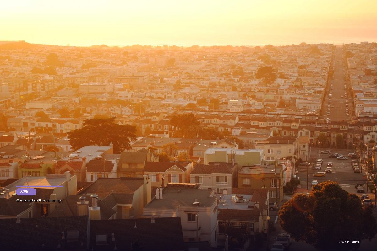 Why Does God Allow Suffering?